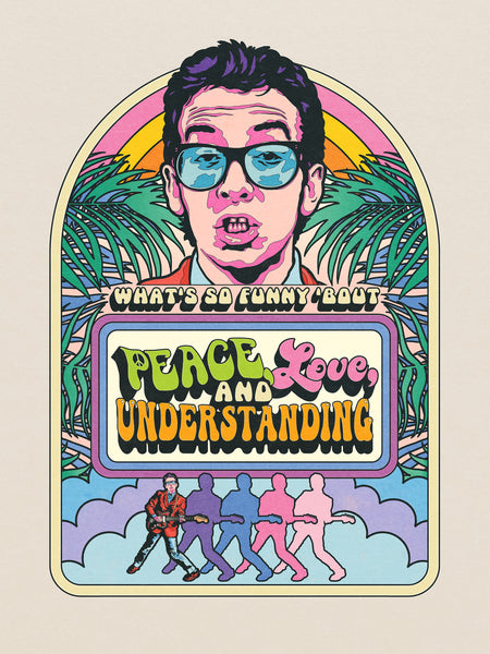 Matthew Lineham "What's So Funny 'Bout Peace, Love, and Understanding" Print