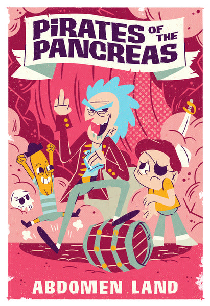 Bobby O'Herlihy "Pirates of the Pancreas: Anatomy Park" Print