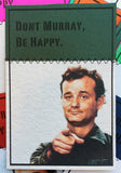 Luke Haynes "Don't Murray, Be Happy." Postcard Print