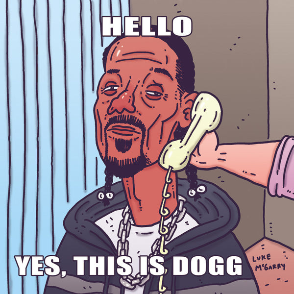 Luke McGarry "Hello, Yes This is Dogg" Framed Print