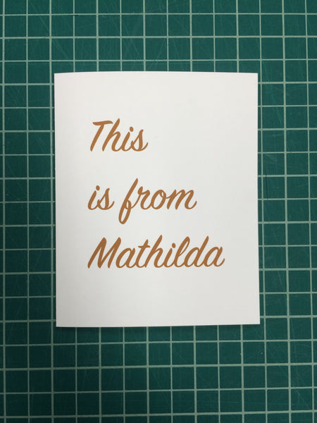 Mark Sarmel "This is from Mathilda" Greeting Card