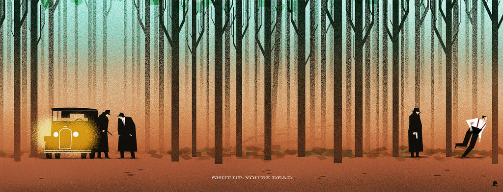 Mark Borgions "Shut up. You're dead." Print