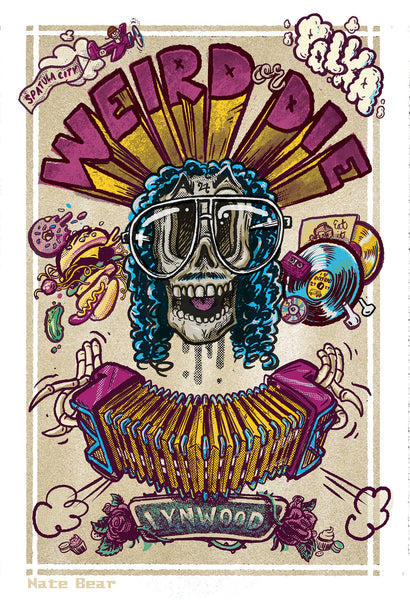 Nate Bear "Weird or Die" Print