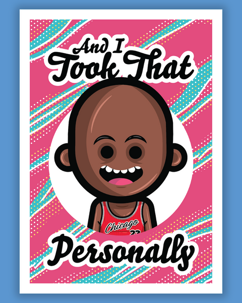 Austin Gilmore "...And I Took That Personally" Print