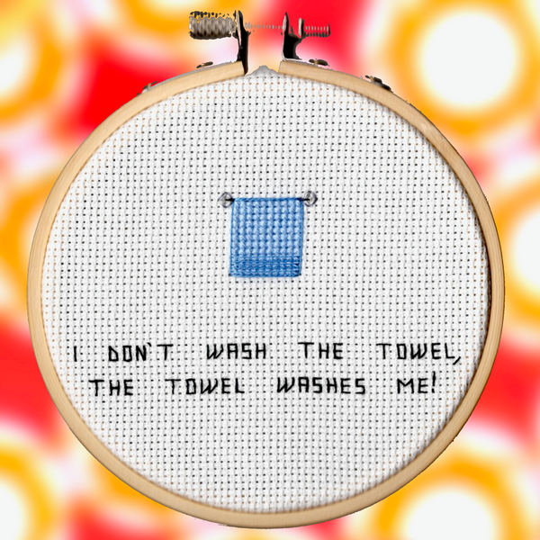 Oh Sew Nerdy "I don't wash the towel, the towel washes me!"