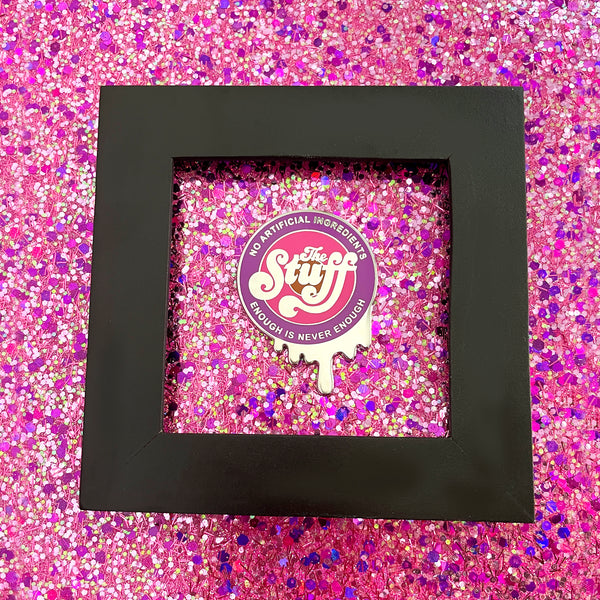 Miranda Dressler "The Stuff" Framed Pin
