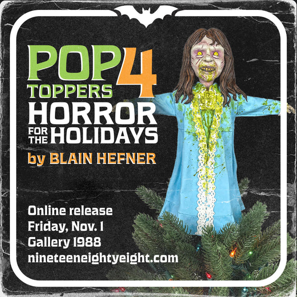 Blain Hefner "Pop Toppers: Horror for the Holidays"