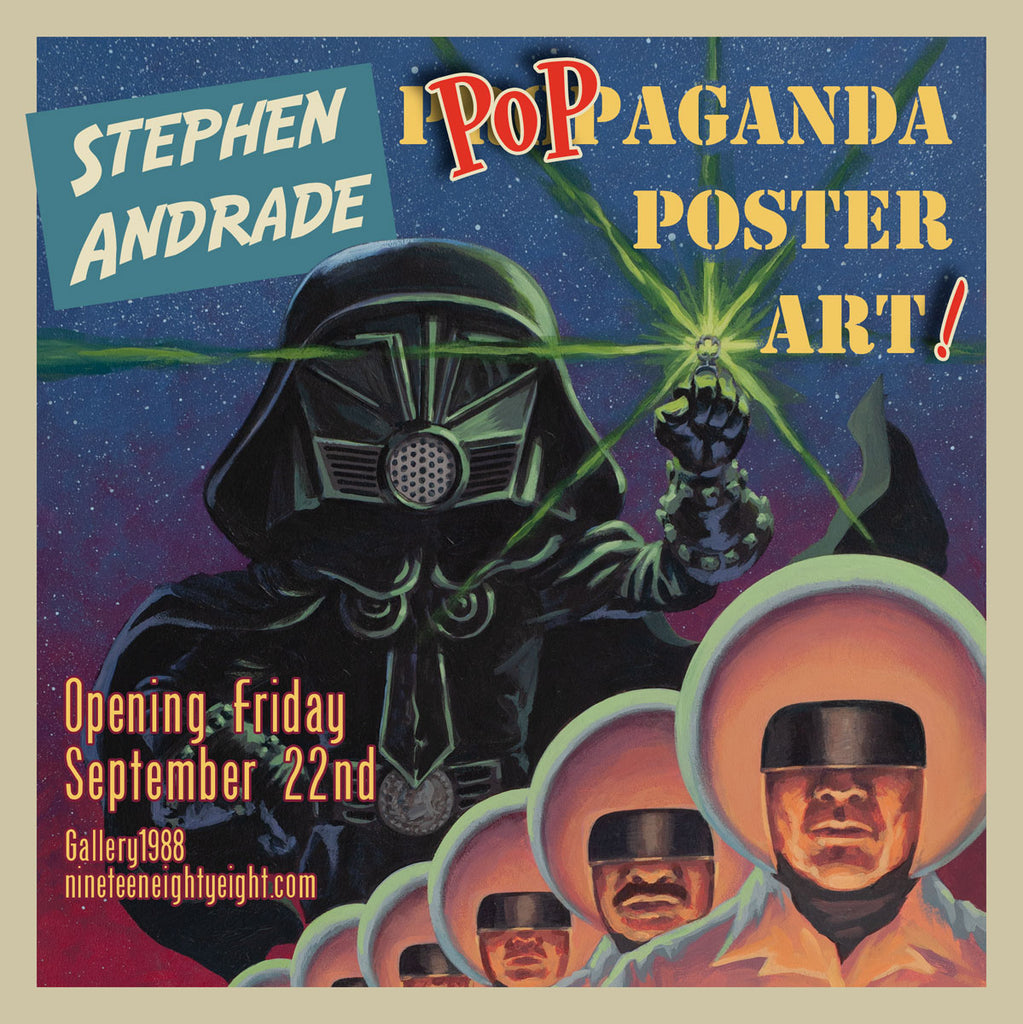 Stephen Andrade “POPaganda Poster Art!”