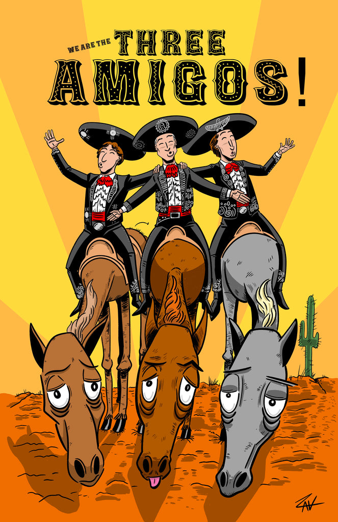 Zak Kinsella "We Are The Three Amigos!" Print