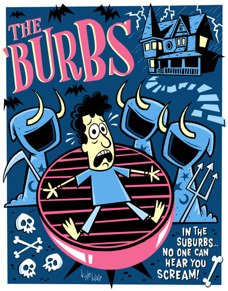Kyle Blair "The 'Burbs - Ray's Nightmare" print