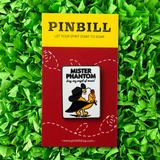 PINBILL "Mister Phantom" Enamel Pin