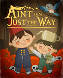 Joey Spiotto "Ain't That Just The Way" print