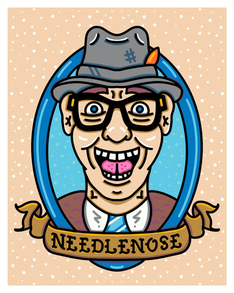 Christopher Michon "Needlenose Ned" Print