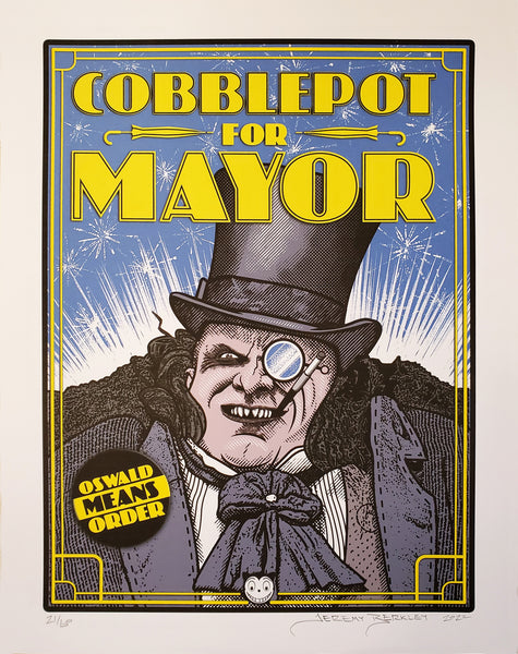Jeremy Berkley "Cobblepot for Mayor" Print