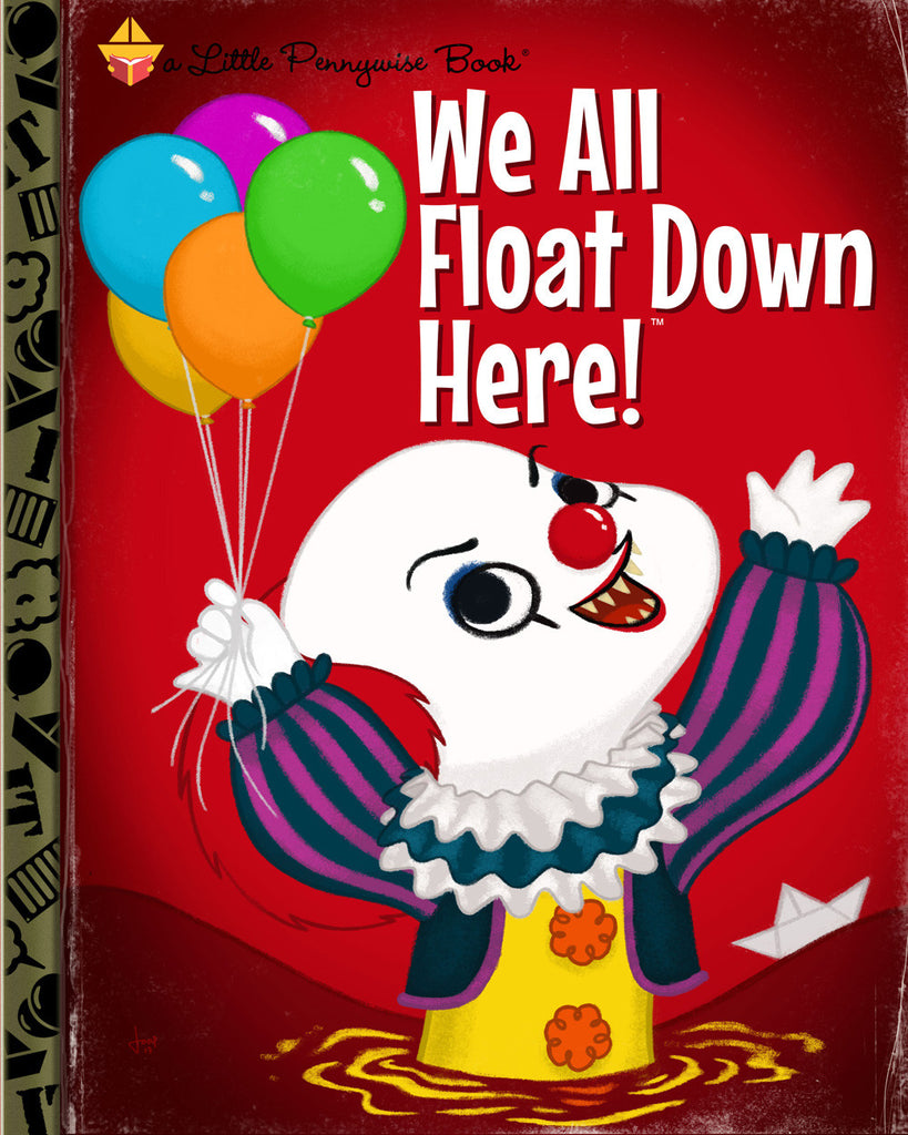 Joey Spiotto "We All Float Down Here!" Print