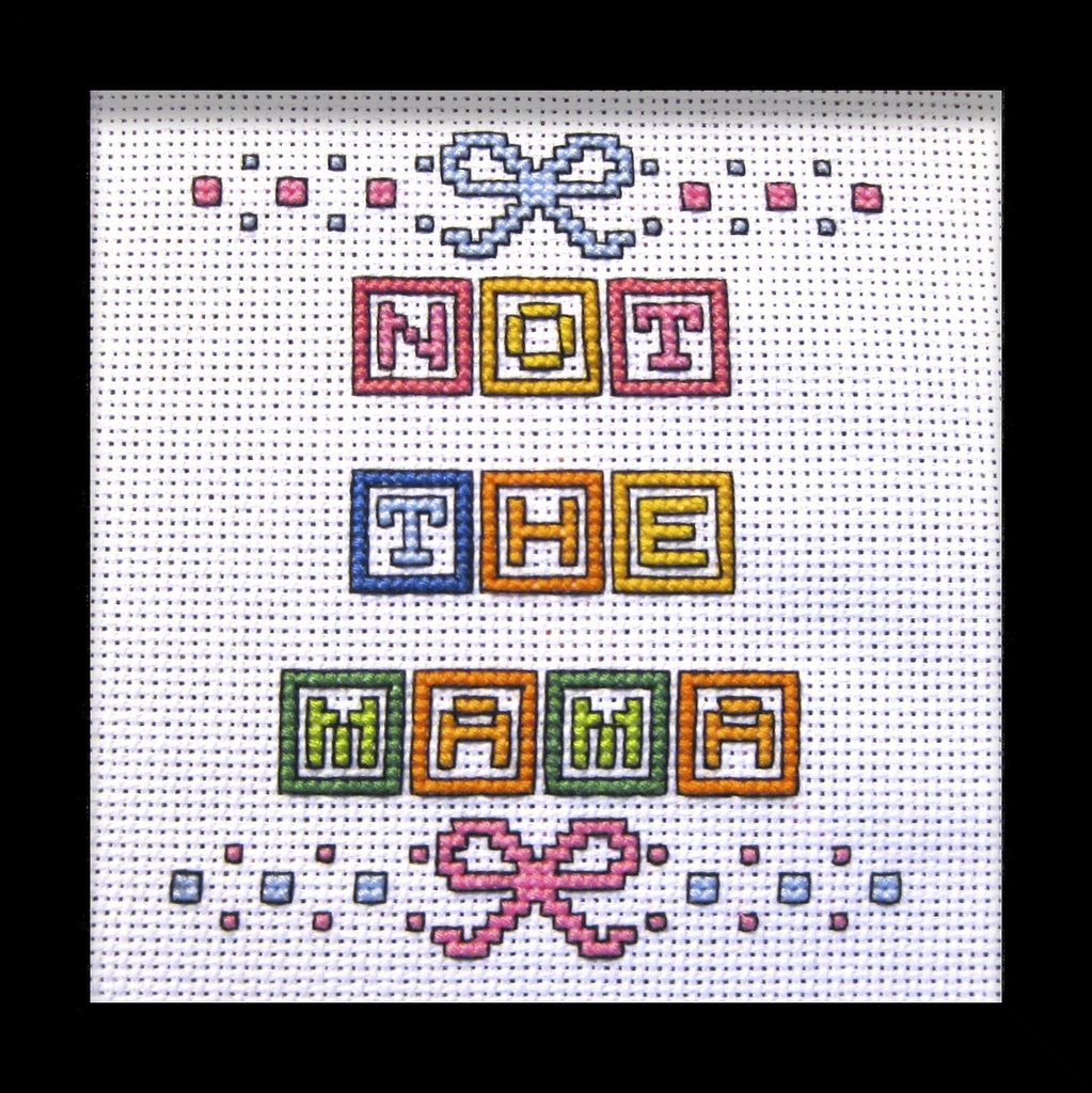 Oh Sew Nerdy "Not the Mama"