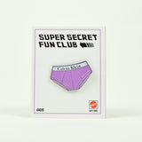 SUPER SECRET FUN CLUB "CK Underwear" Pin