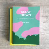 Toddbot - Todd Webb "Slow Down - A Minimalist Coloring Book"
