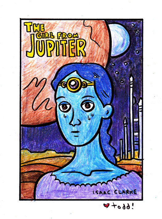 Toddbot (Todd Webb) "The Girl From Jupiter"