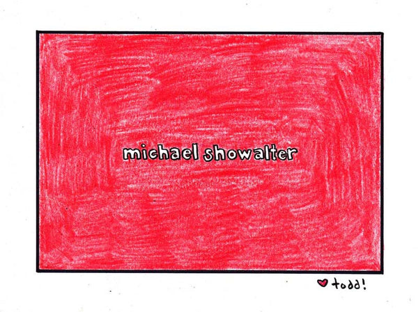 Toddbot "Michael Showalter"