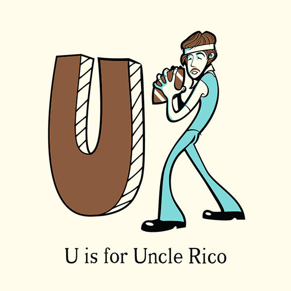 castlepöp "U is for Uncle Rico" Print
