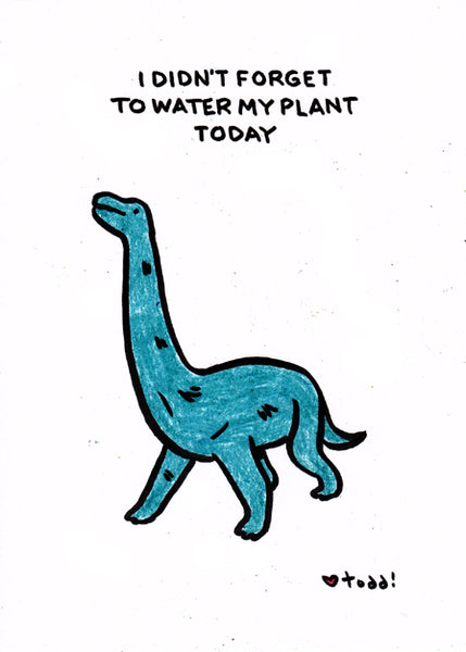Toddbot - Todd Webb "Dinosaur - Water My Plant"