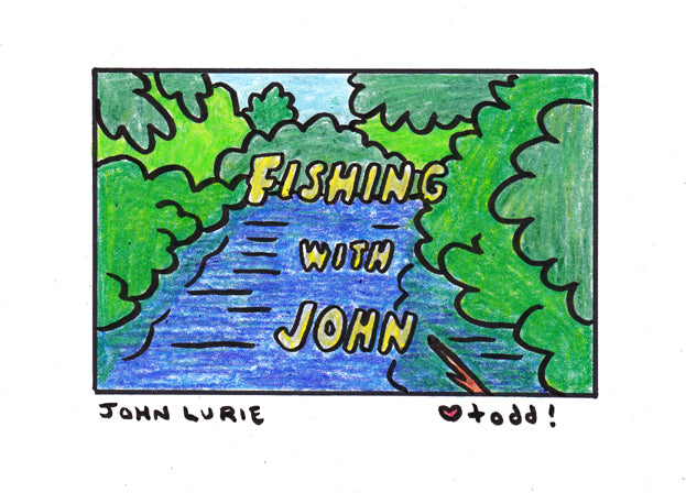 Toddbot - Todd Webb "John Lurie - Fishing With John"